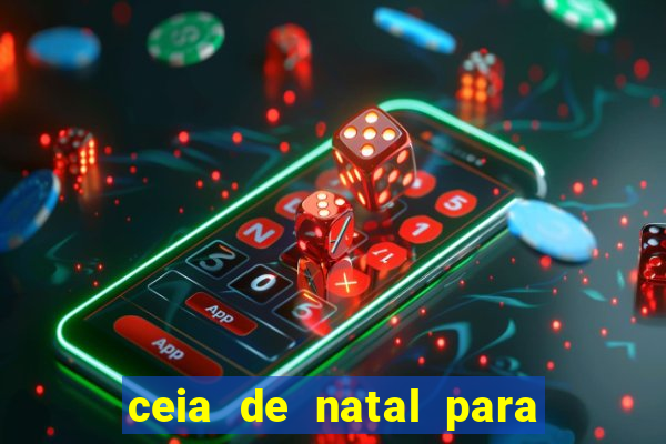 ceia de natal para 20 pessoas